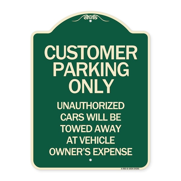 Signmission Customer Parking Unauthorized Cars Towed Away Owners Expense Alum Sign, 18" L, 24" H, G-1824-24201 A-DES-G-1824-24201 - main